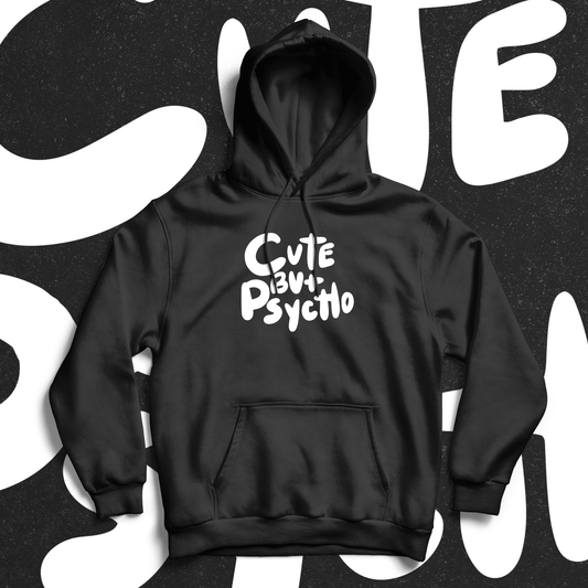 Cute But Psycho Hoodie - Ministry of T-Shirt's Affairs