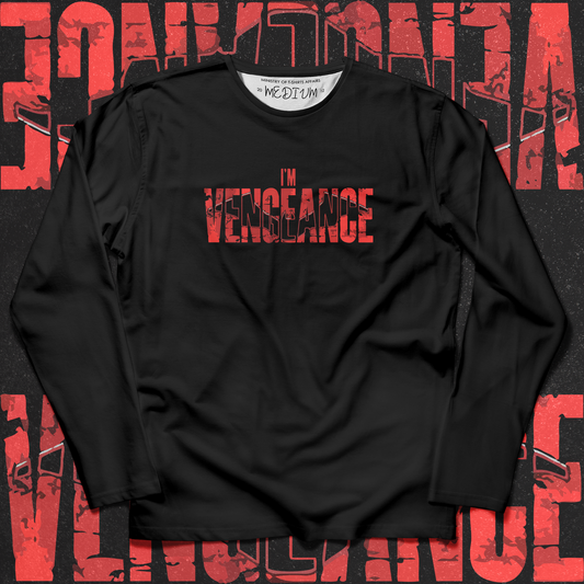 I'm Vengeance Long Sleeves - Ministry of T-Shirt's Affairs