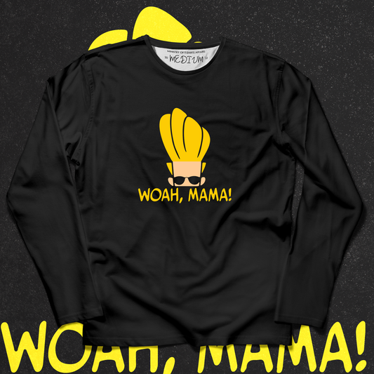 Woh, Mama Long Sleeves - Ministry of T-Shirt's Affairs