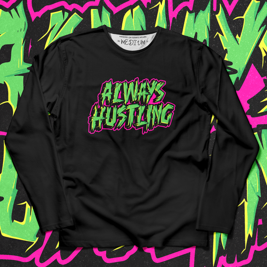 Always Hustling Long Sleeves - Ministry of T-Shirt's Affairs