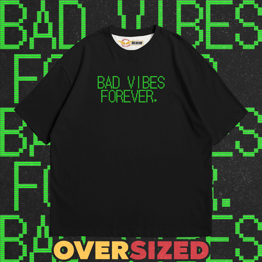 Bad Vibes Oversized