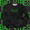 Bad Vibes Long Sleeves - Ministry Of T-Shirt's Affairs