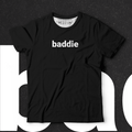 baddie - Ministry Of T-Shirt's Affairs