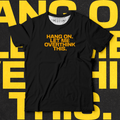 Hang On. - Ministry Of T-Shirt's Affairs