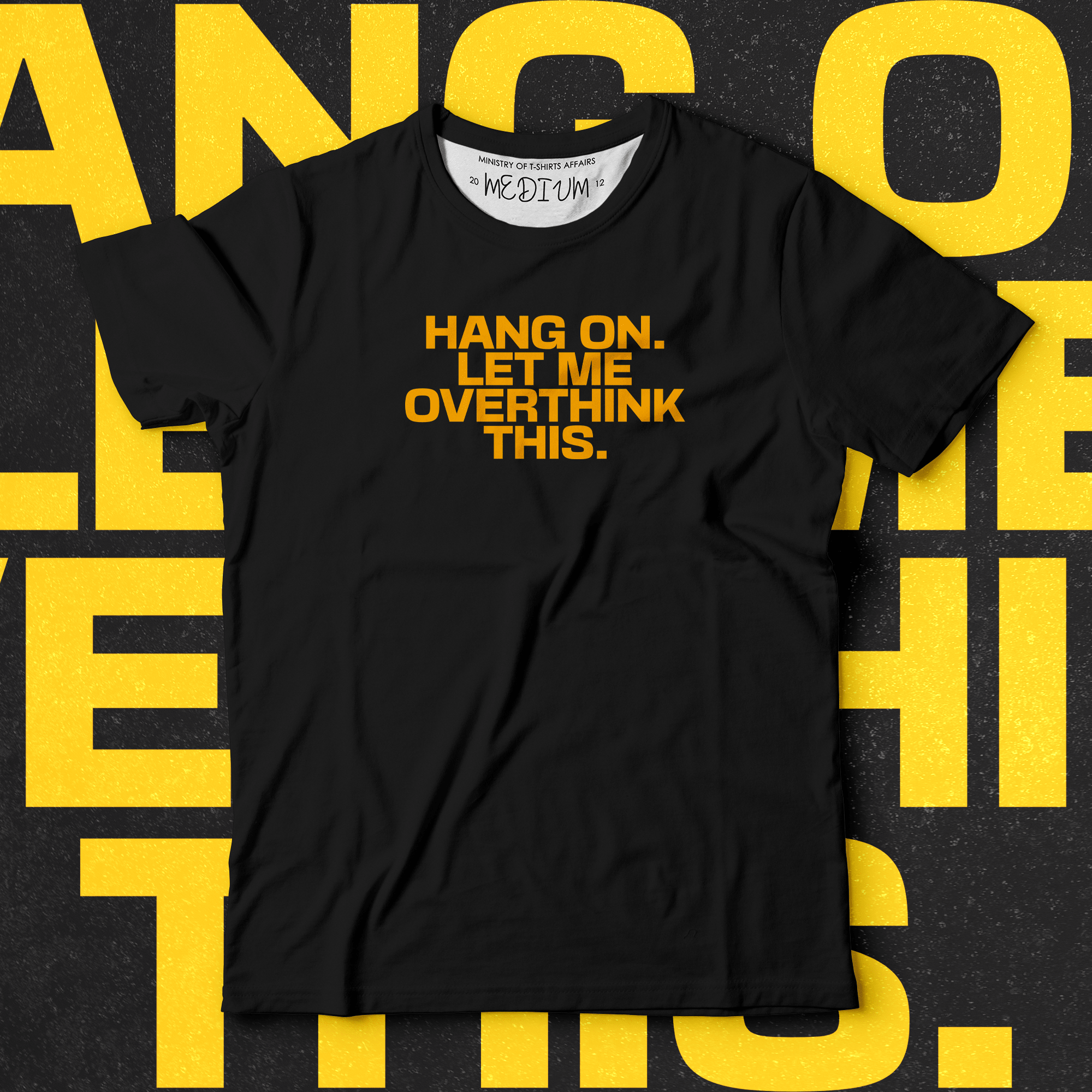 Hang On. - Ministry Of T-Shirt's Affairs