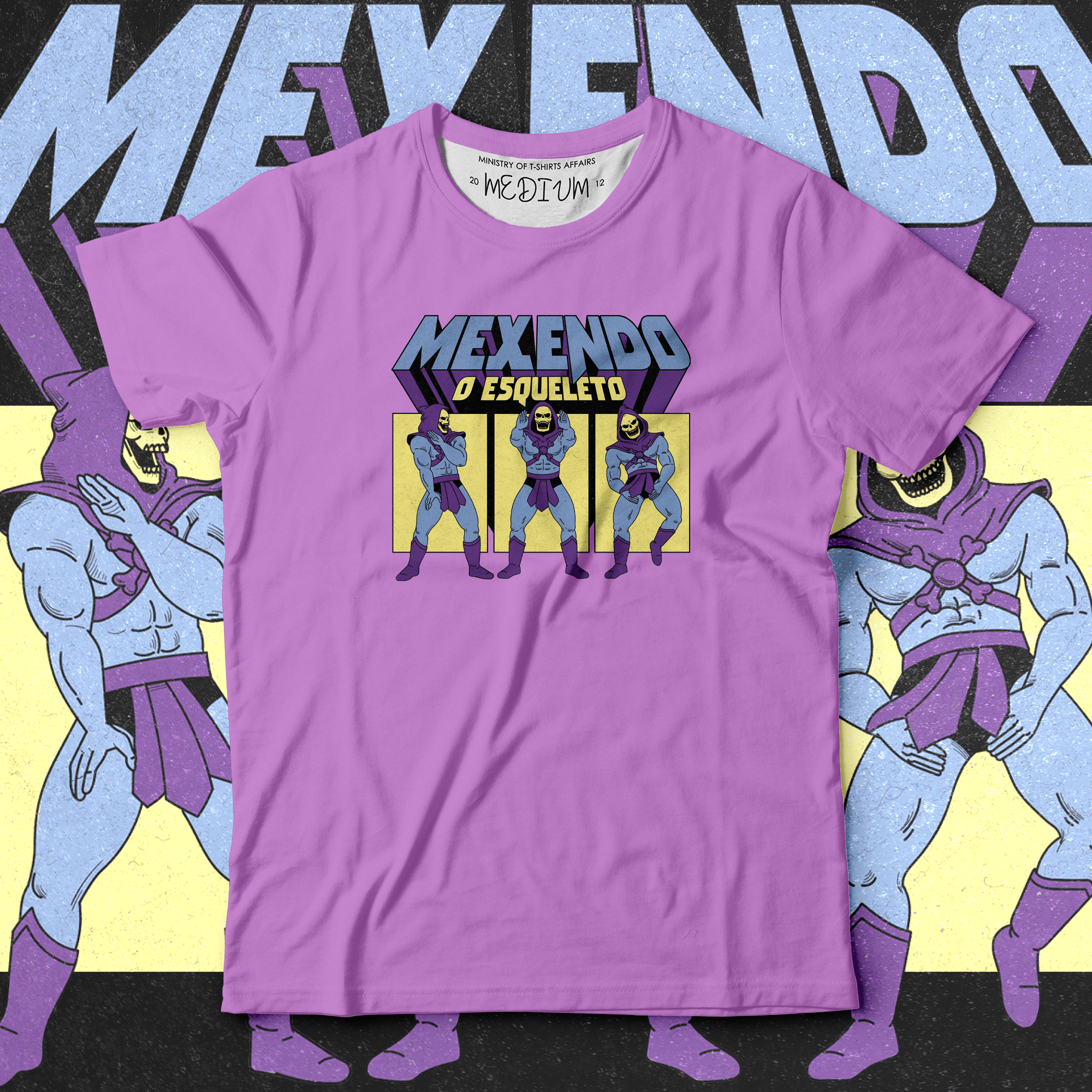 Mexendo O Esqueleto - Ministry Of T-Shirt's Affairs