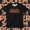 Solvem Probler - Ministry Of T-Shirt's Affairs