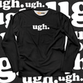 ugh. Long Sleeves - Ministry Of T-Shirt's Affairs