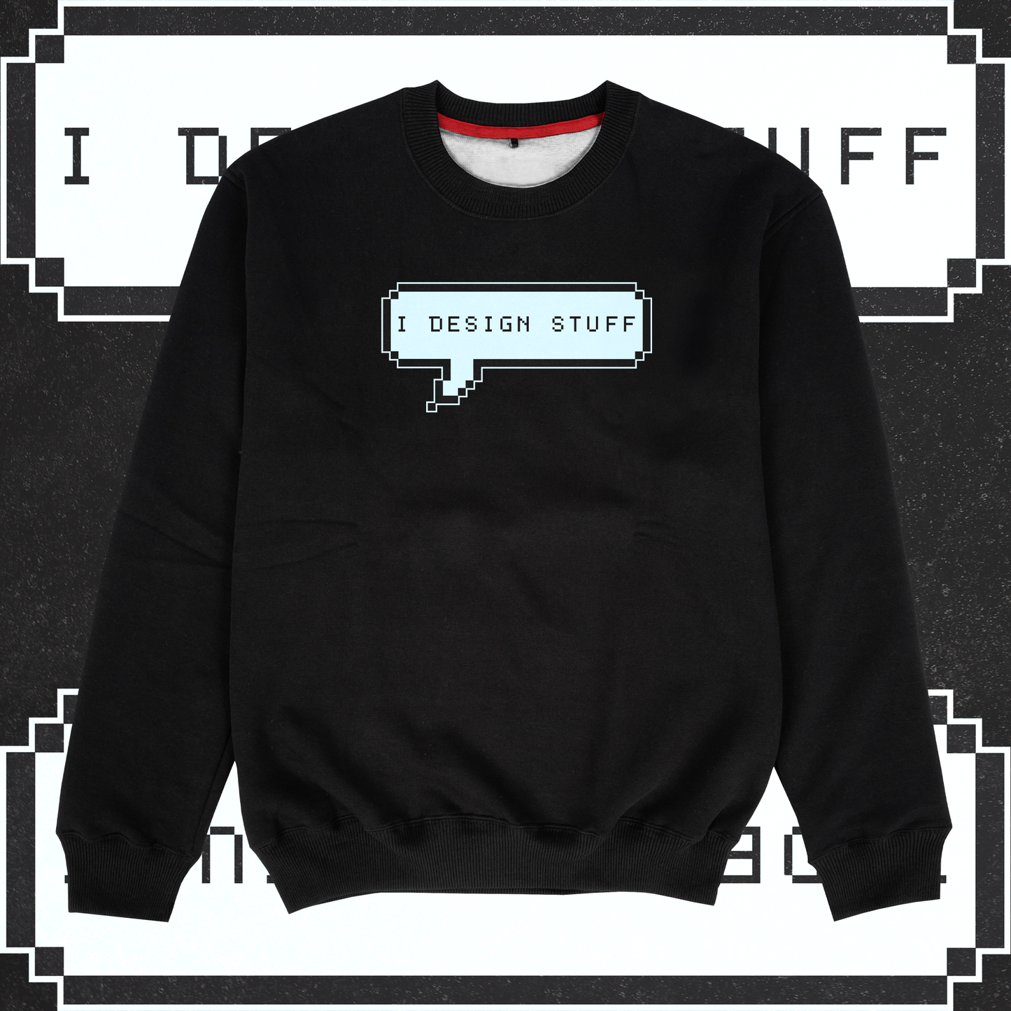 I Design Stuff Sweatshirt