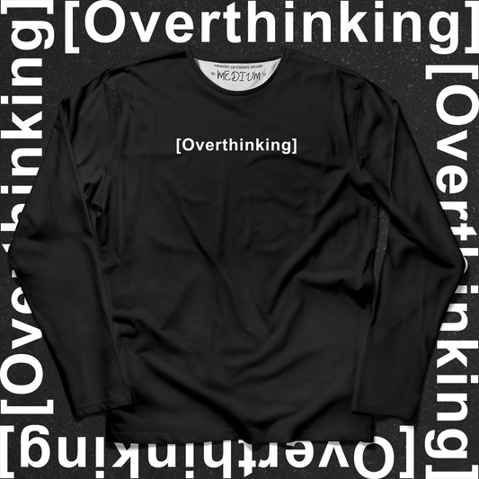 Overthinking Long Sleeves