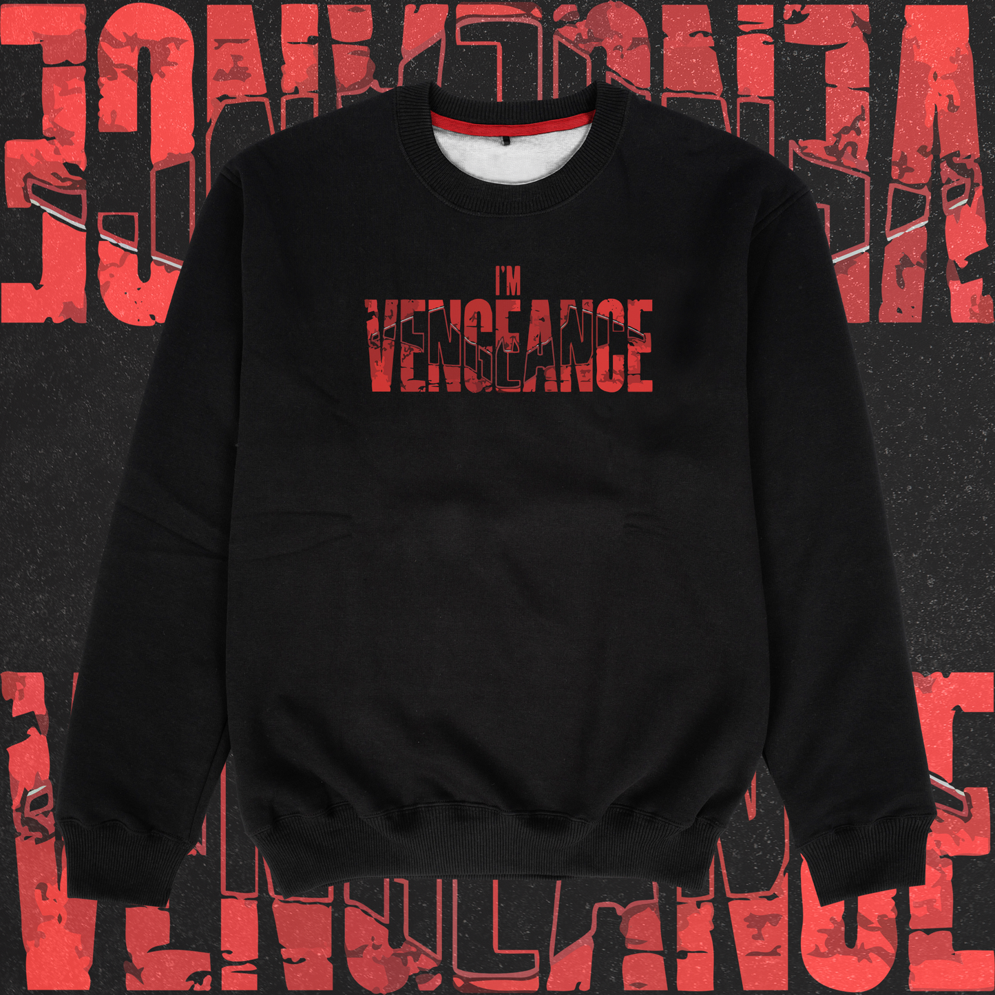 I'm Vengeance Sweatshirt