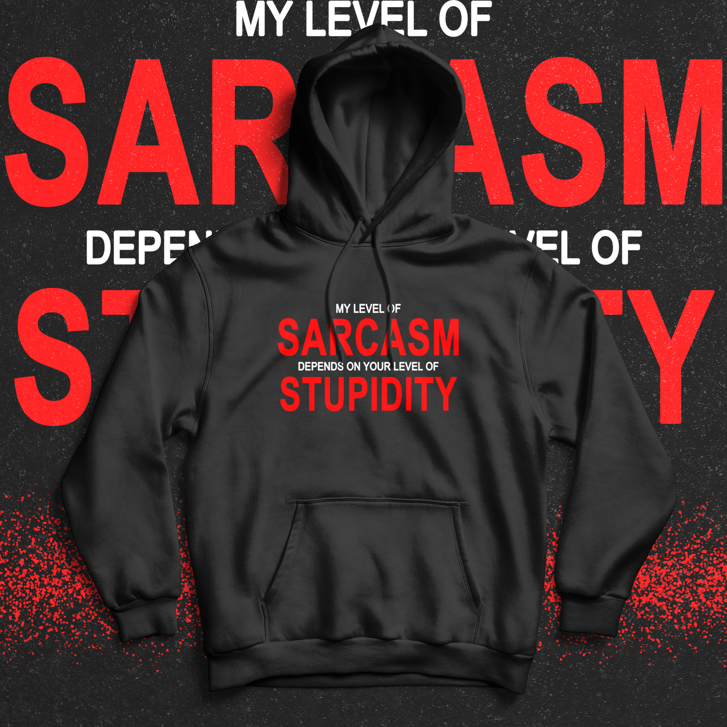 Sarcasm - Stupidity Hoodie